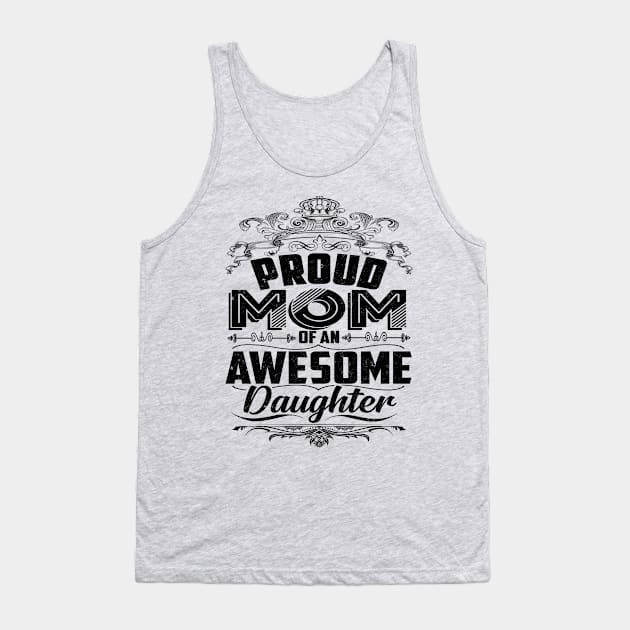 Proud Mom Of An Awesome Daughter Mothers Day 2020 Tank Top by SilverTee